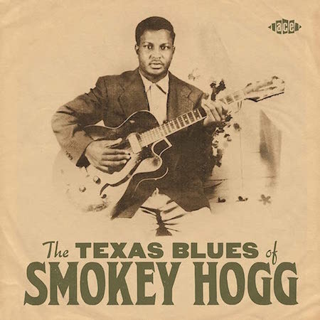 Hogg ,Smokey - The Texas Blues Of Smokey Hogg
